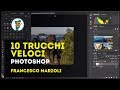 Tutorial Photoshop 2min 10 Trucchi Veloci