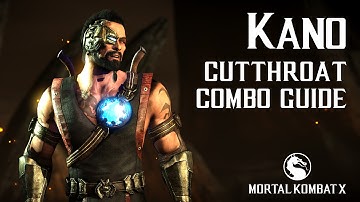 Mortal Kombat X: KANO (Cutthroat) Beginner Combo Guide