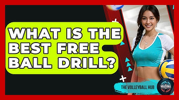 What Is The Best Free Ball Drill? - The Volleyball Hub