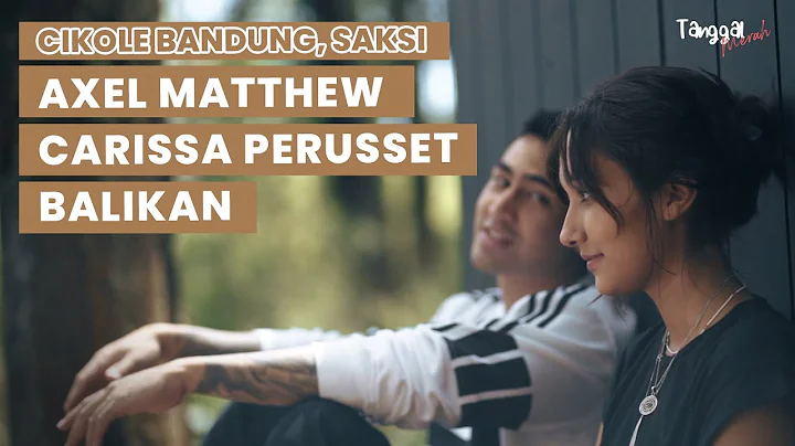 Carissa Peruset Ajak Axel Matthew Jalan ke Cikole,...