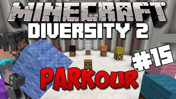 Minecraft : Diversity 2 - Ep. 15 - And So It Begins... (Parkour)