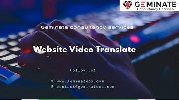 Website Video Translate [ www.geminatecs.com ]
