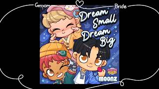 Dream Small Dream Big (NOT COPYRIGHT)