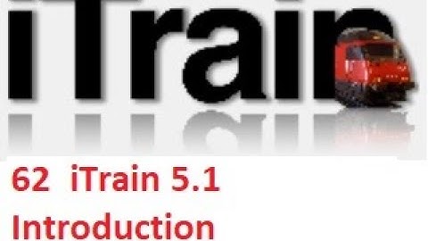 Video 62: iTrain 5.1 Introduction