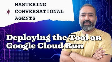 🚀 Deploy Your Conversational Agent Tool on GCP Cloud Run | End-to-End AI Agent Setup