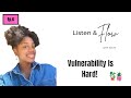 Vulnerability Is Hard | Listen &amp; Flow with Des B.
