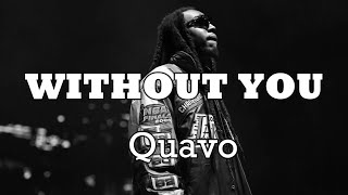 Quavo - WITHOUT YOU (Lyrics)