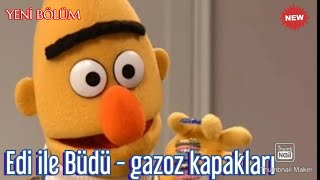 Edi Ile Büdü - Gazoz Kapakları Susam Sokağı