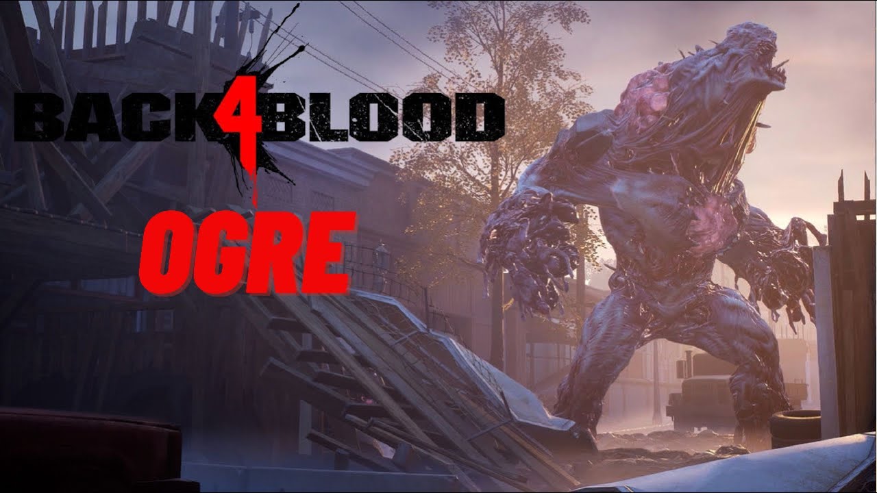 Back 4 Blood OGRE BOSS