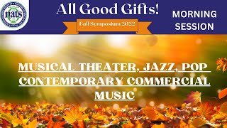 NATS-LA  Fall Symposium 2022 "All Good Gifts"- Morning Session