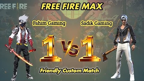 1 vs 1 Custom Match | Fahim Gaming vs Sadik Gaming | Free Fire Max Bangladesh | Must Watch. 