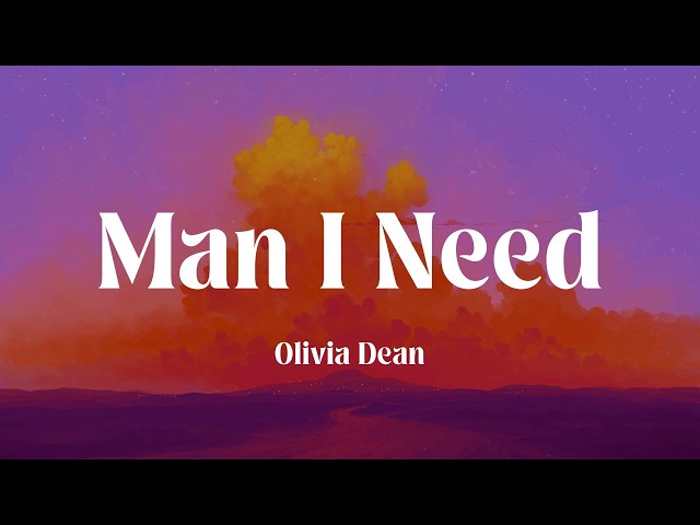 Man I Need - Olivia Dean (Lyrics)