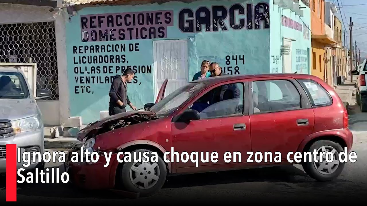 Ignora alto y causa choque en zona centro de Saltillo - YouTube