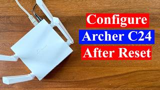How to configure TP-Link Archer C24 router after reset