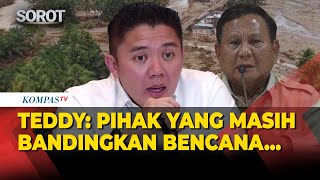 Seskab Teddy Soroti Pihak Bandingkan Penanganan Bencana Sumatera dengan Pemerintahan Sebelumnya