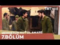 Mehmetçik Kûtulamâre 7.Bölüm