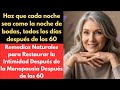 Remedios Naturales para Restaurar la Intimidad Después de la Menopausia Después de los 60