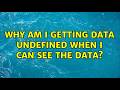 Why am I getting data undefined when I can see the data?