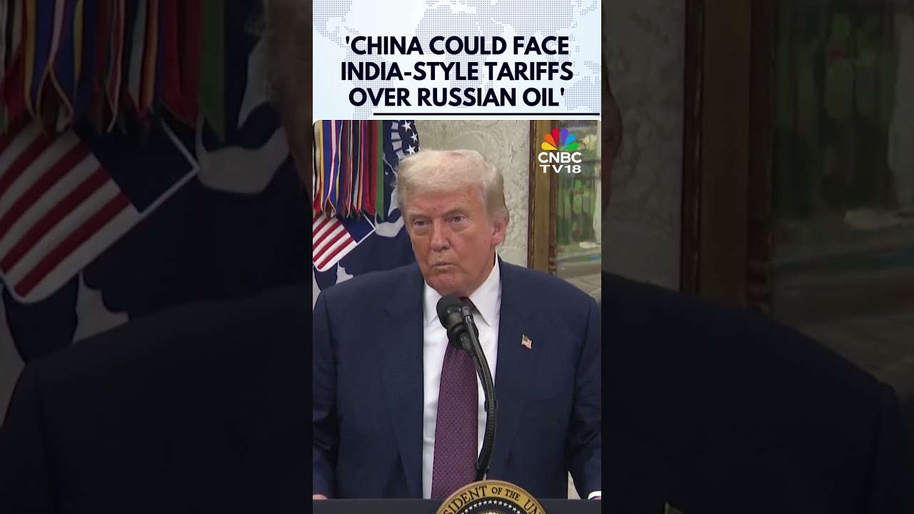 China Could Face India Style Tariffs Over Russian Oil Trade Donald Trump US N18G
