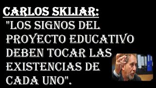 Carlos skliar: Educar a todos y a cada uno. #CarlosSkliarFLACSO | #UNOMASDELMONTONCHE