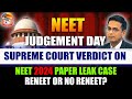 🔴Live Supreme Court Judgement on RENEET or NO RENEET? Supreme Court Live on NEET 2024 Paper Leak