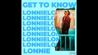 Exclusive: Get-To-Know Lonnie