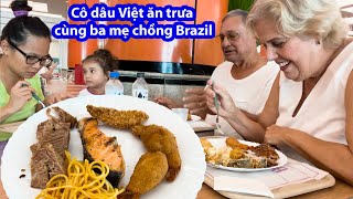 Thức ăn Brazil. Đi ăn trưa cùng ba mẹ chồng nhân Ngày của Mẹ ở Brazil. Người Việt ở Brazil. #154
