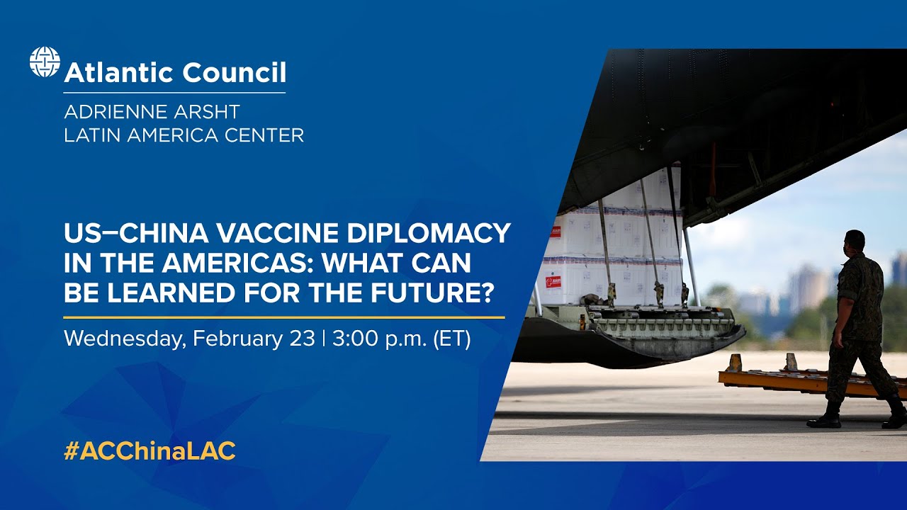 US – China vaccine diplomacy in the Americas: What can be learned for the future?