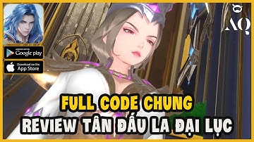 Tân Đấu La Đại Lục - Full 17 Code Chung Và Review Game Chủ Đề Đấu La Mới Nhất 2025 Ở Việt Nam