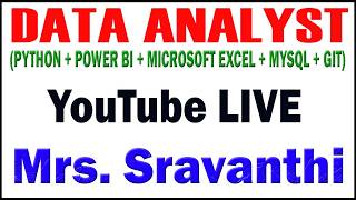 DATA ANALYST BY SRAVANTHI MAM YOUTUBE LIVE STREAM FROM DURGASOFT