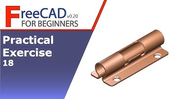 FreeCAD Beginners tutorial: practical exercise 18