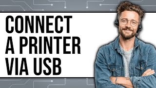 How to Connect a Printer via USB (UPDATED 2025) How To Connect A Printer Using Usb Cable Updated 2025