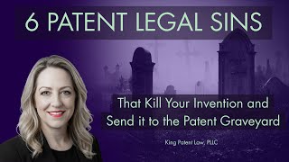 6 Mistakes That Kill Your Invention and Send it to the Patent Graveyard