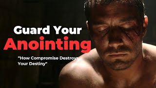 How Compromise Destroys Your Destiny | Guide Your Anointing @GracefulGospelGateway
