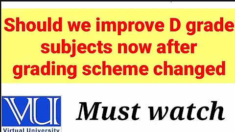 should we improve D grade subjects now or not | Disadvantages of improving D grade subjects Now