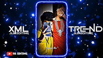SANAM RE NEW TREND XML 📈💖 || NEW TREND XML 💞💥 || NEW XML FILE 💐🦋|| @ssediting01