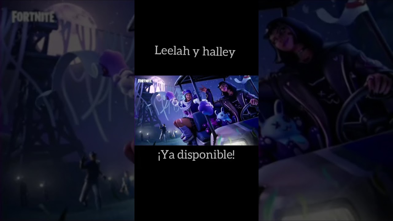 Leelah y halley ¡Ya disponibles! 《 Fortnite capítulo 3 》