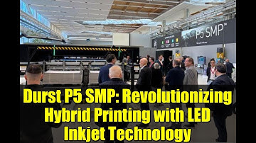 Durst P5 SMP: Revolutionizing Hybrid Printing with LED Inkjet Technology