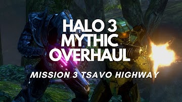 HALO 3 MYTHIC OVERHAUL | Mission 3 "Tsavo Highway"