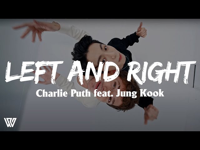 [1 Hour] Charlie Puth - Left And Right (feat. Jung Kook of BTS) (Letra/Lyrics) Loop 1 Hour class=