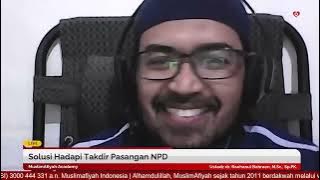 Solusi Hadapi Takdir Pasangan NPD | Ustadz dr. Raehanul Bahraen, M.Sc., Sp.PK.