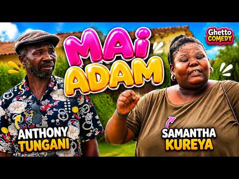 MAI ADAM | Starring Samantha "Gonyeti" Kureya | Zimbabwean Comedy That Will Leave You in Stitches!
