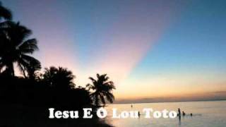 Video thumbnail of "Samoan Teachers Training College - Iesu E O Lou Toto"