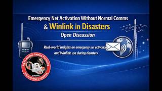 Emergency Net Activation Without Normal Comms &amp; Winlink in Disasters : Open Discussion
