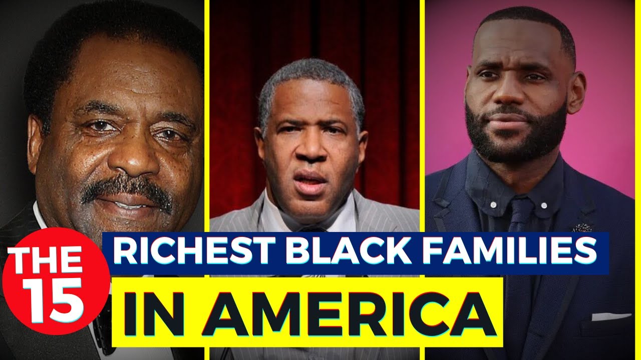 The 15 Richest Black Families in The USA... - YouTube