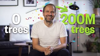 200 MILLION TREES! Thank you message from our founder screenshot 5
