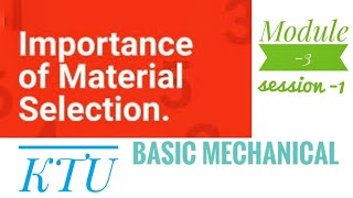 BME |Module-3|Session-1|Engineering Materials Selection Properties #KTU #basic #mech #manufacturing