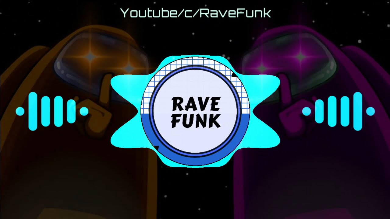 AMONG US Theme Song Remix 2020 (Rave Funk) - YouTube