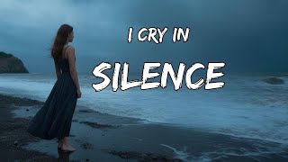 I Cry In Silence   Emotional Sad Love Song 2025
