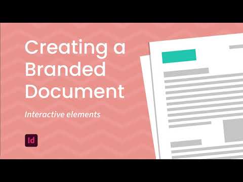 Creating a Branded Document in InDesign (2021) - Interactive Elements